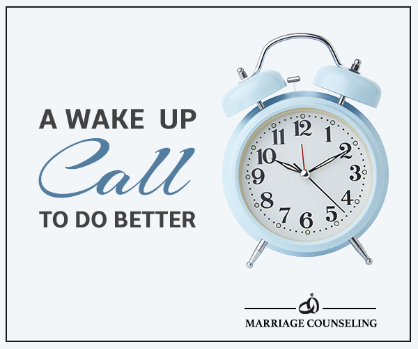 Marriage Counseling A Wake Up Call To Do Better The Couples Expert 