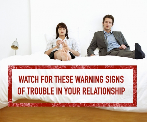 Watch For These Warning Signs Of Trouble In Your Relationship The Couples Expert 6992